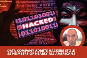 Hacked: A company admits hackers stole numbers of nearly all Americans